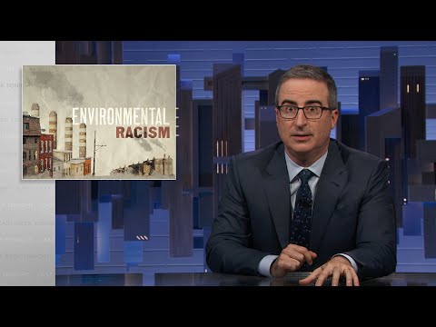 Environmental Racism: Last Week Tonight with John Oliver (HBO)