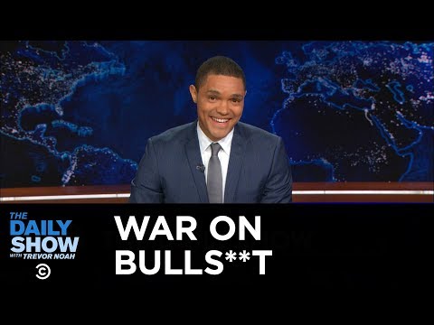 Trevor Noah Continues the War on Bulls**t: The Daily Show