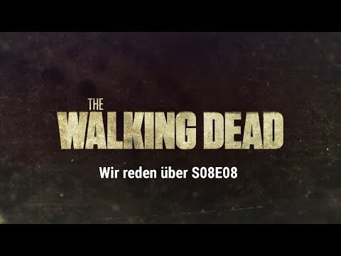 Podcast: Wir reden über &quot;The Walking Dead&quot; S08E08