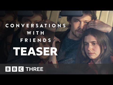 Conversations with Friends | Teaser Trailer | BBC Three