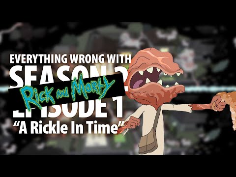Everything Wrong With Rick and Morty &quot;A Rickle In Time&quot;