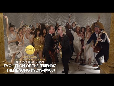 Evolution Of The &quot;Friends&quot; Theme Song - 1920s to 1990s - ft. The Rembrandts #FriendsReunion