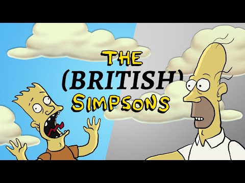 What If The Simpsons Was British?