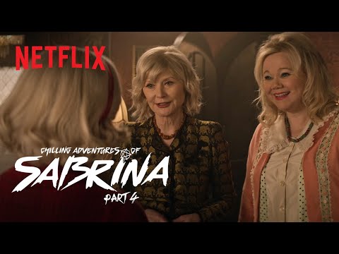 Chilling Adventures of Sabrina Pt 4 | Exclusive Clip: Sabrina Meets her New Aunties | Netflix