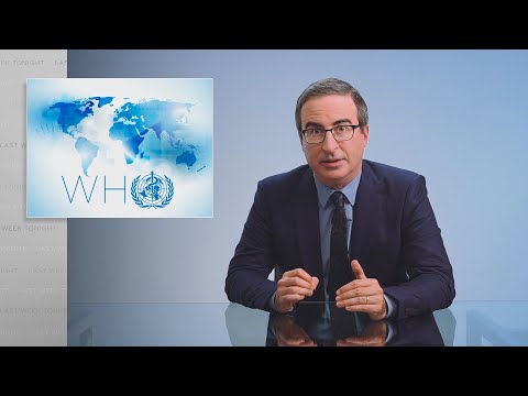 The World Health Organization: Last Week Tonight with John Oliver (HBO)