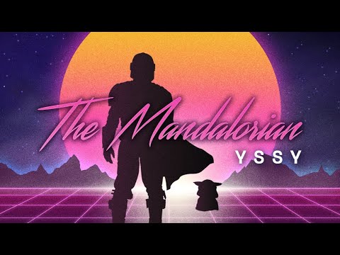 YSSY - The Mandalorian Theme Song (80s Retro Synthwave)