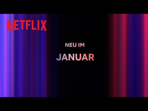 Neu auf Netflix | Januar 2024