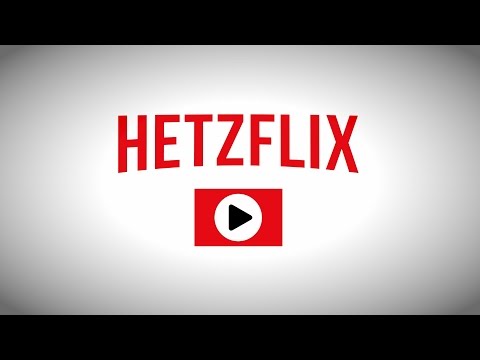 Hetzflix - Wollt Ihr den totalen Stream?
