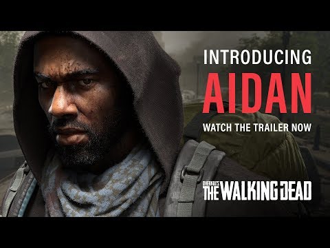 OVERKILL&#039;s The Walking Dead - Aidan Trailer