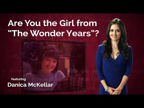Danica McKellar: Are You the Girl from &quot;The Wonder Years&quot;?