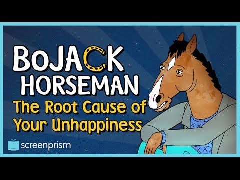 Bojack Horseman: The Root Cause of Your Unhappiness