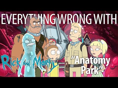 Everything Wrong With Rick and Morty &quot;Anatomy Park&quot;