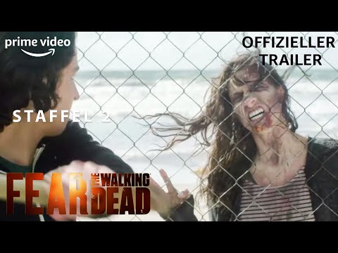 Fear the Walking Dead | Staffel 2 | Offizieller Trailer | Prime Video DE