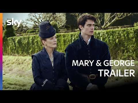 Mary & George: Teaser-Trailer zur Miniserie mit Julianne Moore