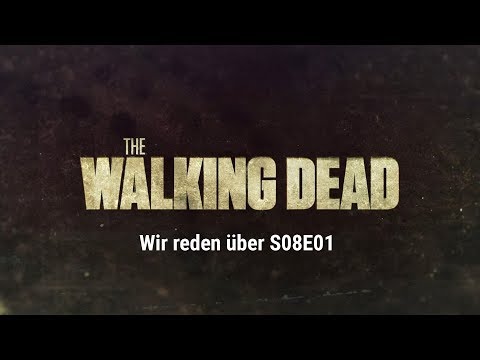 Podcast: Wir reden über &quot;The Walking Dead&quot; S08E01