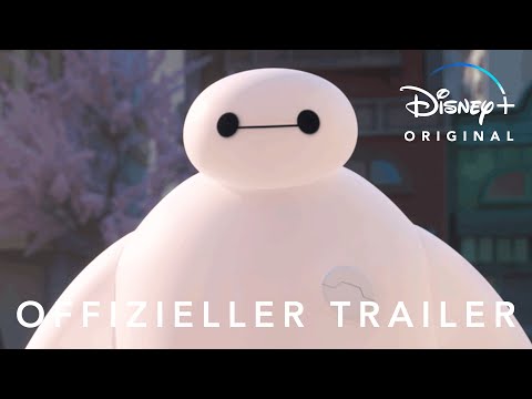 BAYMAX! - Offizieller Trailer - Jetzt nur auf Disney+ streamen | Disney+