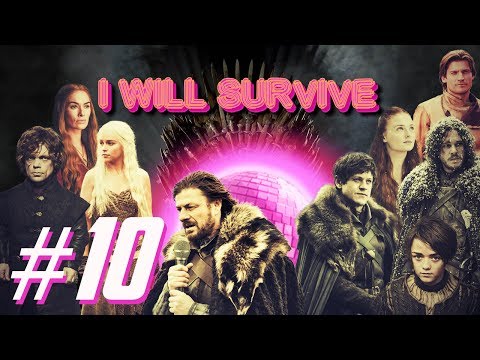 Gloria Gaynor - I Will Survive (Sung By Game of Thrones) #10