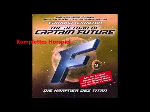 Captain Future (Edmond Hamilton) - Folge 3: Die Harfner des Titan (Komplettes Hörspiel)