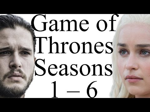 Game of Thrones Seasons 1–6 in 5 Minutes