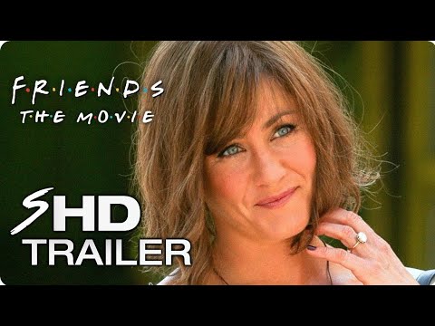 FRIENDS Movie Teaser Trailer Concept - Jennifer Aniston Friends Reunion