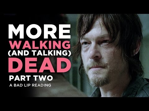 &quot;MORE WALKING (AND TALKING) DEAD: PART 2&quot; - A Bad Lip Reading of The Walking Dead Season 4