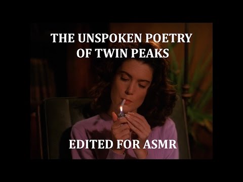 The Unspoken Poetry of Twin Peaks (Edited for ASMR)