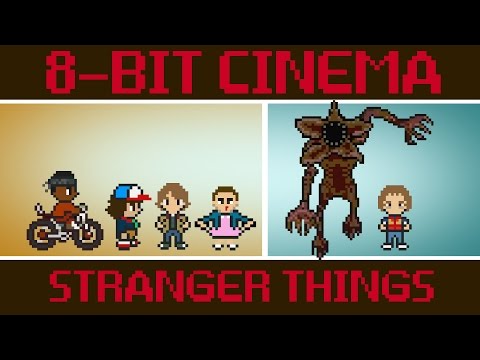 8 Bit Cinema: Stranger Things