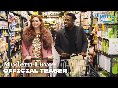 Modern Love - Teaser Trailer | Prime Video