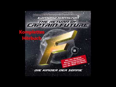 Captain Future (Edmond Hamilton) - Folge 2: Kinder der Sonne (Komplettes Hörspiel)