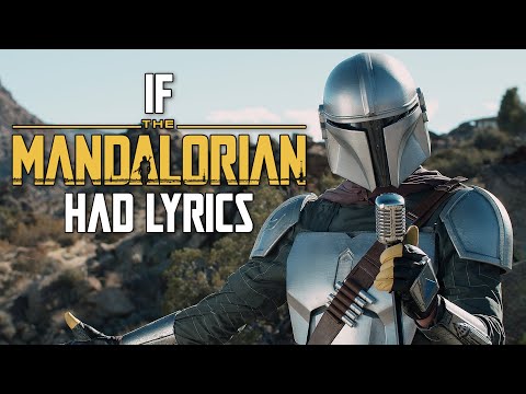 If &quot;The Mandalorian&quot; Song Had Lyrics