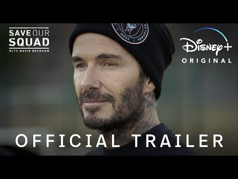 Save Our Squad with David Beckham | Official Trailer | Disney+