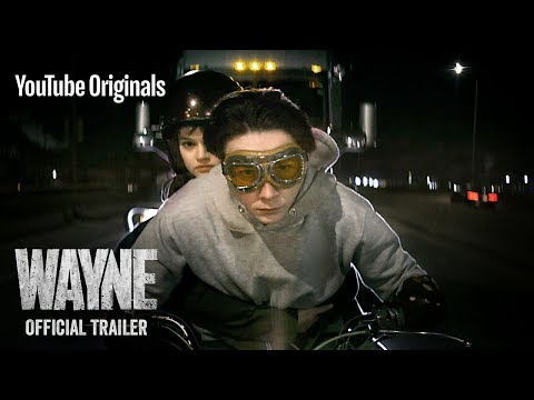 Wayne | Official Trailer | YouTube Originals