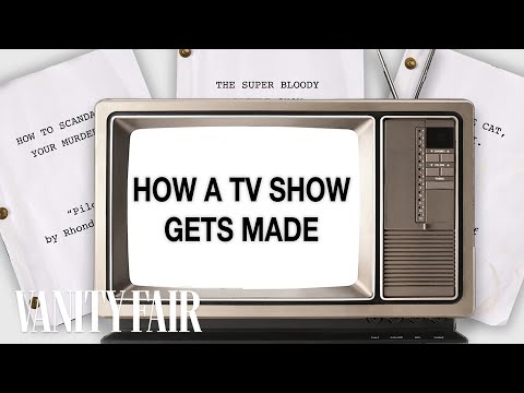 How a Pilot Becomes a TV Show | Vanity Fair