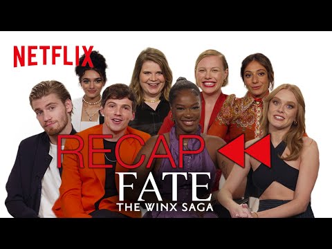 Get Ready for Fate: The Winx Saga Season 2! Official Cast Recap - Season 1 | Netflix