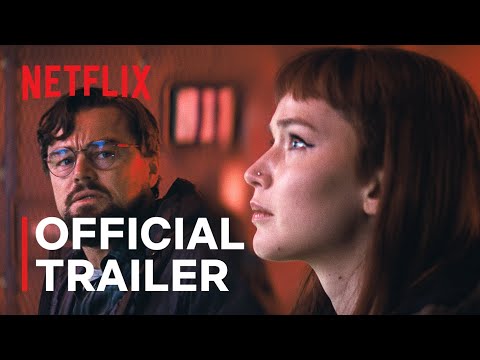 DON&#039;T LOOK UP | Leonardo DiCaprio, Jennifer Lawrence | Official Trailer | Netflix