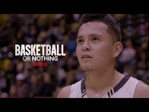 Basketball or Nothing | Official Trailer | Netflix