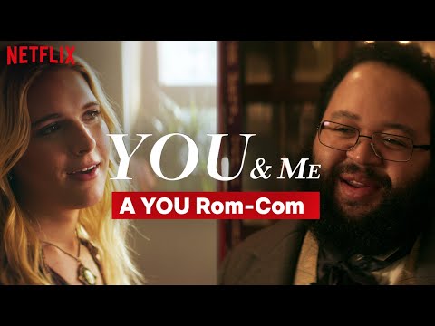 If YOU Was a Rom-Com | YOU | Netflix