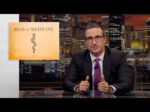 Last Week Tonight with John Oliver: Bias In Medicine