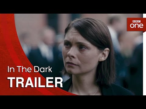 In The Dark | Trailer - BBC One