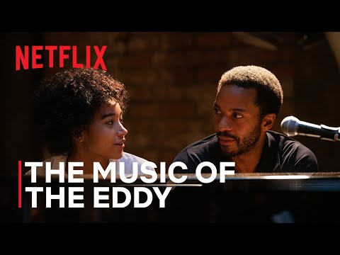 The Music of The Eddy | Netflix