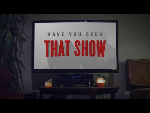 Have You Seen That Show? | Extremely Decent