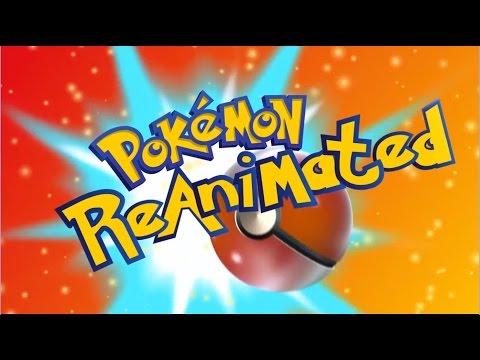 Pokemon ReAnimated Intro