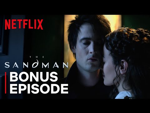 The Sandman | Two-Part Bonus Episode | Now Streaming | Netflix