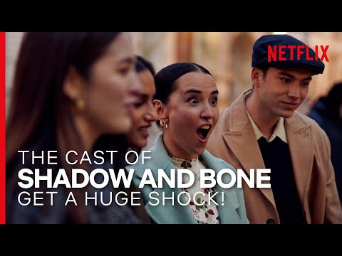 The Cast of Shadow and Bone Get a Huge Shock | Netflix
