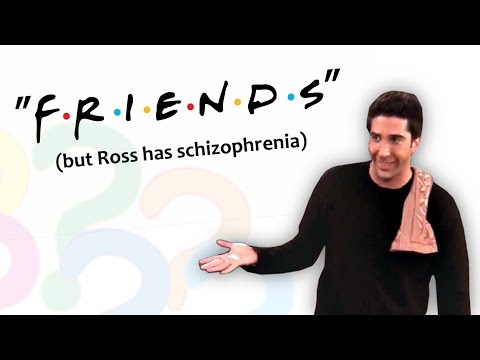 &quot;Friends&quot; but Ross has schizophrenia