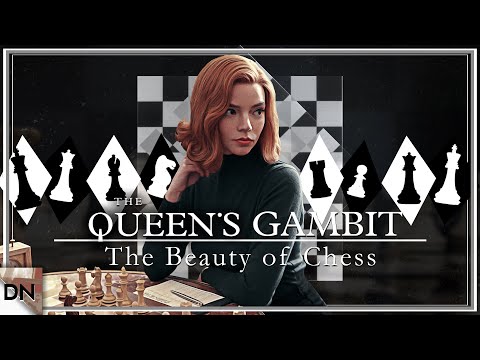 The Queen&#039;s Gambit &amp; The Beauty of the Game of Chess