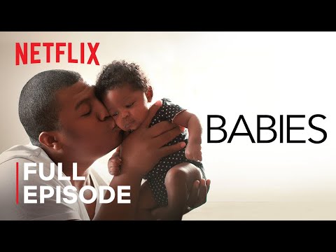 Babies | Love | FULL EPISODE | Netflix