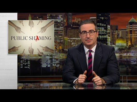 Public Shaming: Last Week Tonight with John Oliver (HBO)