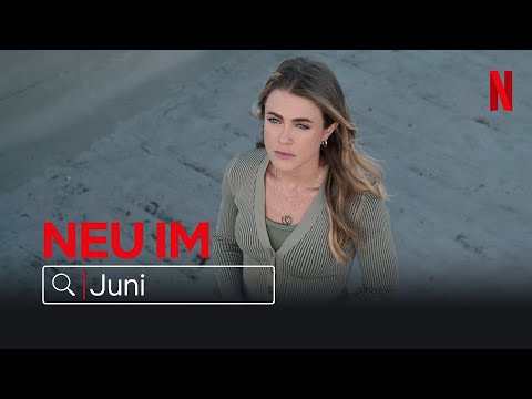 Neu im Juni 2023 | Netflix