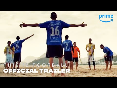 This is Football - Official Trailer | Prime Video